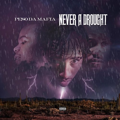 Never a Drought Peso Da Mafia