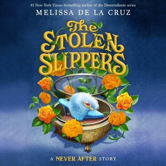 Never After: The Stolen Slippers De La Cruz Melissa