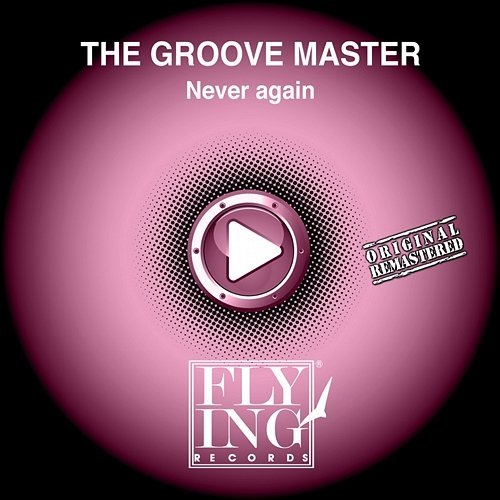 Never Again The Groove Master