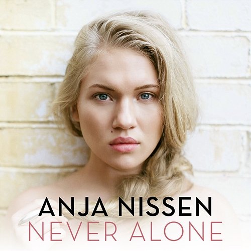 Never Alone Anja Nissen