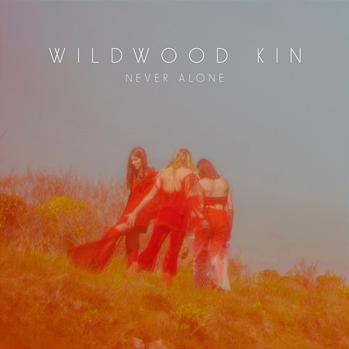 Never Alone Wildwood Kin