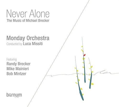 Never Alone (Music Of Michael Brecker) Various Artists
