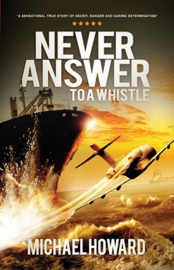 Never Answer To A Whistle Howard Michael