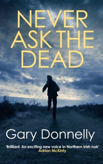 Never Ask the Dead Gary Donnelly