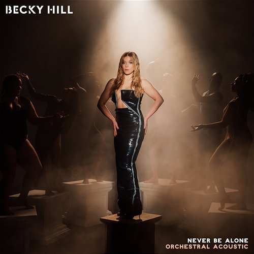 Never Be Alone Becky Hill