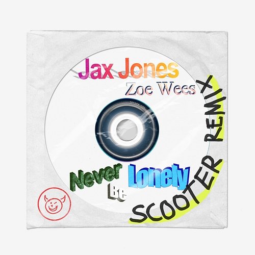 Never Be Lonely Jax Jones, Scooter