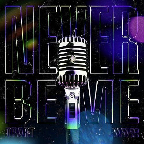 Never Be Me Dpart