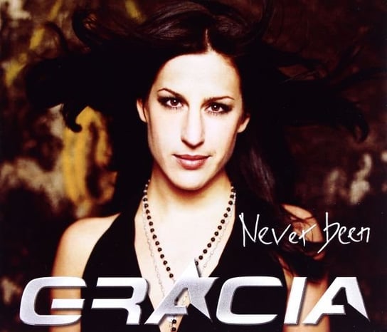 Never been Gracia