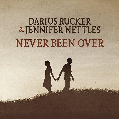 Never Been Over Darius Rucker, Jennifer Nettles
