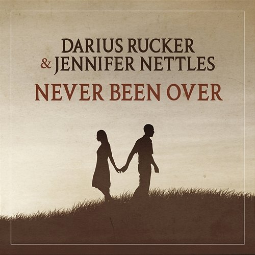 Never Been Over Jennifer Nettles, Darius Rucker