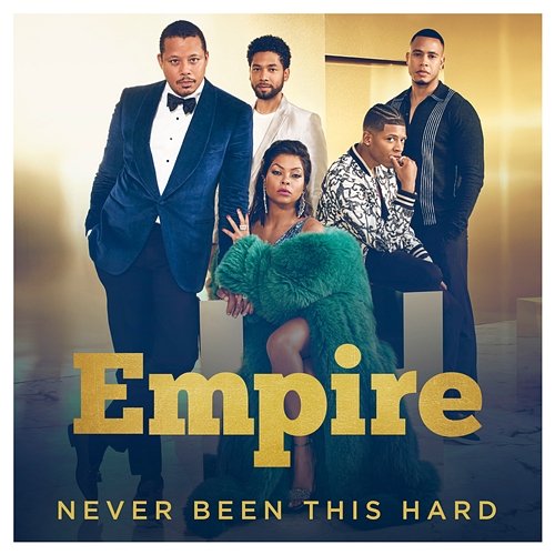 Never Been This Hard Empire Cast feat. Jussie Smollett, Rumer Willis, Kade Wise