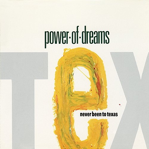 Never Been To Texas Power Of Dreams