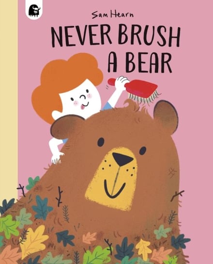 Never Brush a Bear Hearn Sam