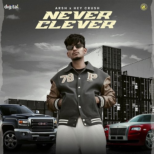 Never Clever Arsh & Hey Crush