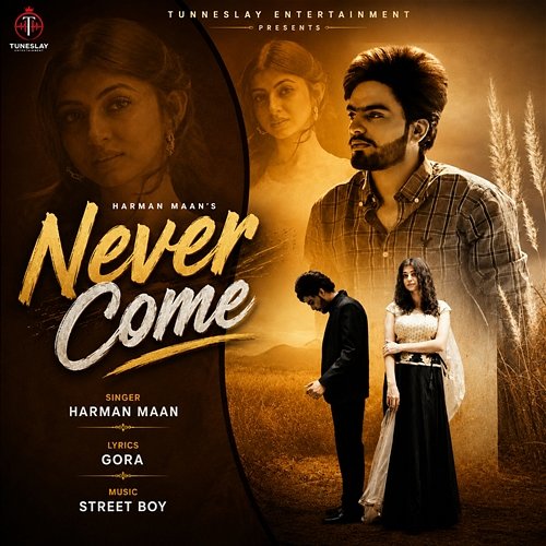 Never Come Harman Mann
