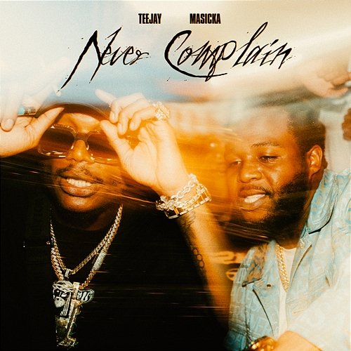 Never Complain Teejay feat. Masicka