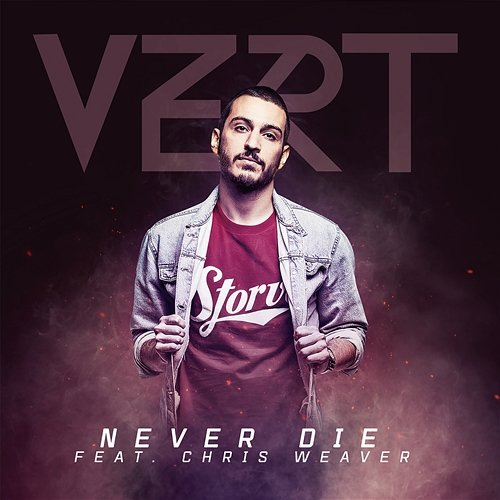 Never Die VERT feat. Chris Weaver