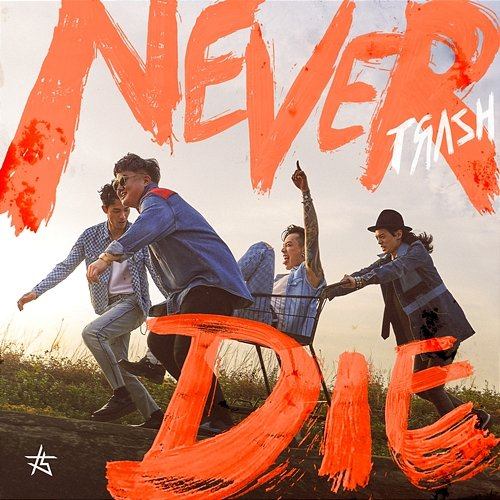 Never Die Trash