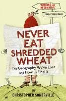 Never Eat Shredded Wheat Somerville Christopher