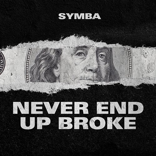 Never End Up Broke SYMBA
