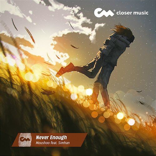 Never Enough Moushoo feat. Simhan