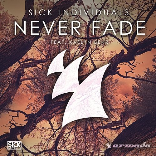 Never Fade Sick Individuals feat. Kaelyn Behr