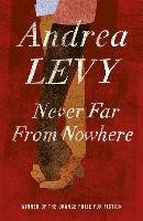 Never Far from Nowhere Levy Andrea