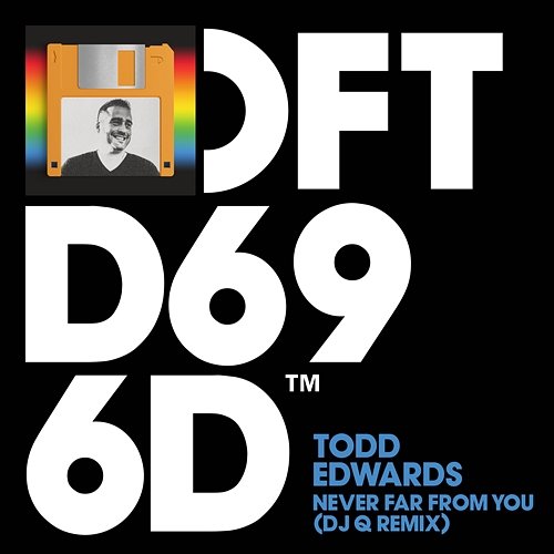 Never Far From You Todd Edwards