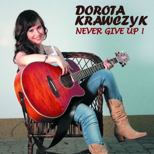 Never Give Up! Krawczyk Dorota