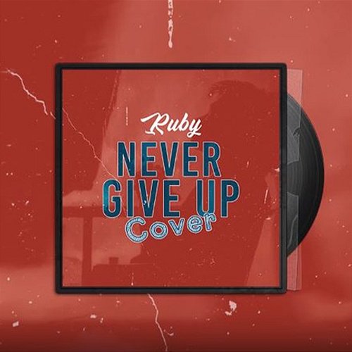 Never Give Up Ruby