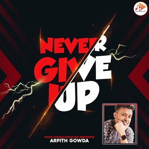 Never Give Up Arpith Gowda