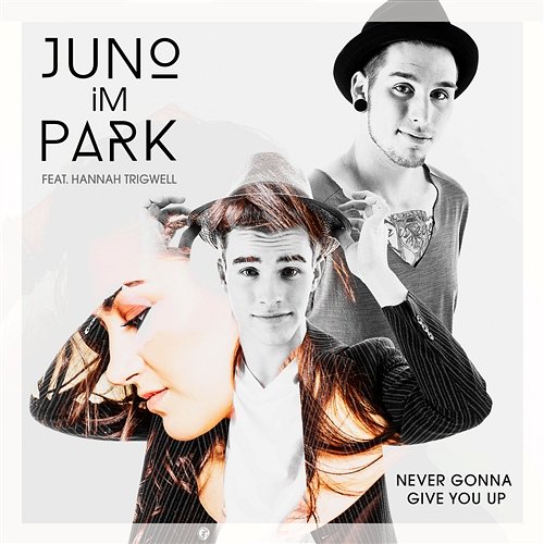 Never Gonna Give You Up Juno im Park feat. Hannah Trigwell