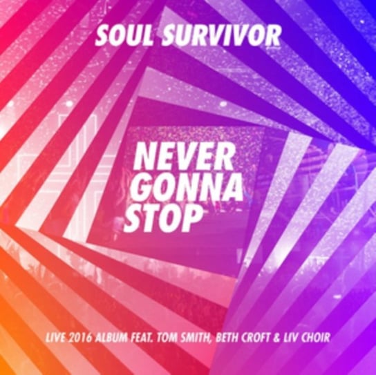 Never Gonna Stop Soul Survivor