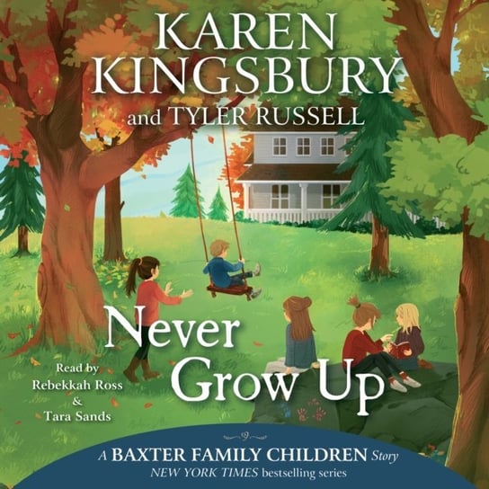 Never Grow Up Russell Tyler, Kingsbury Karen