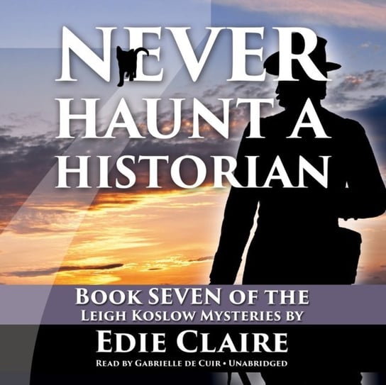 Never Haunt a Historian Claire Edie