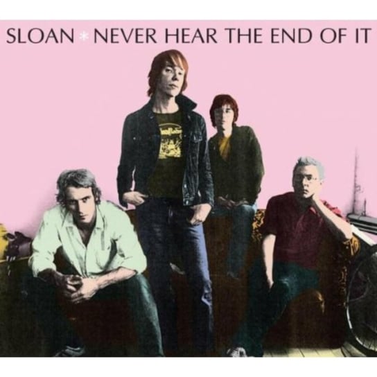 Never Hear the End of It Sloan