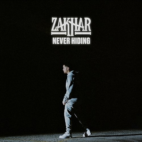 Never Hiding Zakhar