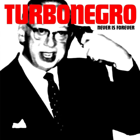 Never Is Forever Turbonegro