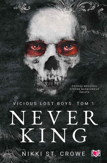 Never King. Vicious Lost Boys. Tom 1 Nikki St. Crowe