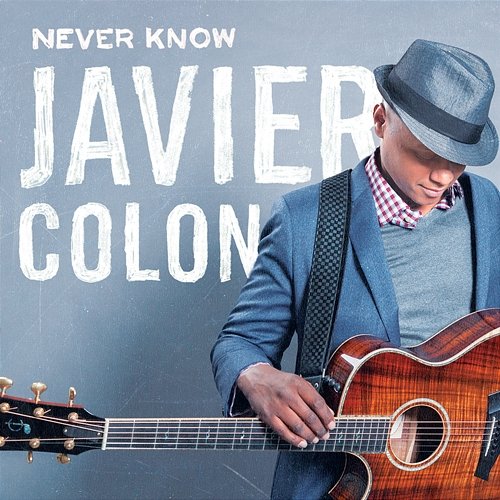 Never Know Javier Colon