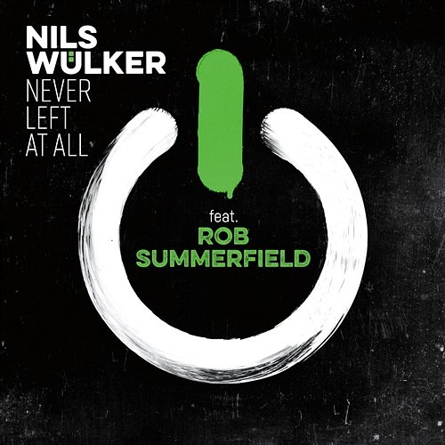 Never Left at All Nils Wülker feat. Rob Summerfield