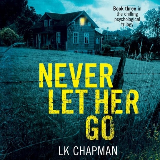 Never Let Her Go L. K. Chapman, Bronwen Price