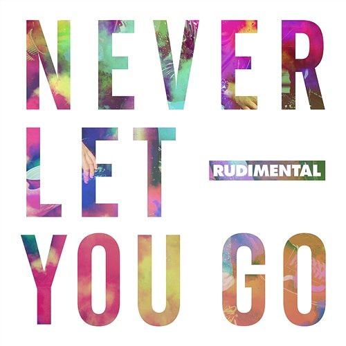 Never Let You Go Rudimental