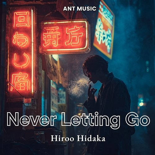 Never Letting Go Hiroo Hidaka