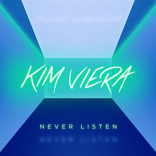 Never Listen Kim Viera