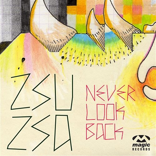 Never Look Back ZsuZsa
