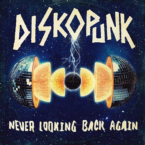 Never Looking Back Again Diskopunk