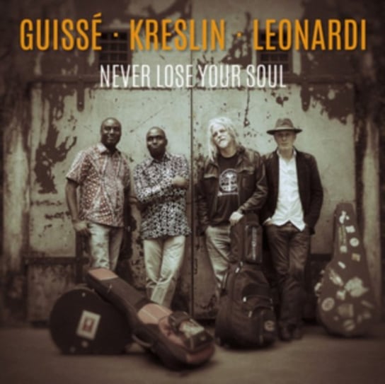 Never Lose Your Soul Leonardi Guisse Kreslin