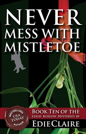 Never Mess with Mistletoe Claire Edie