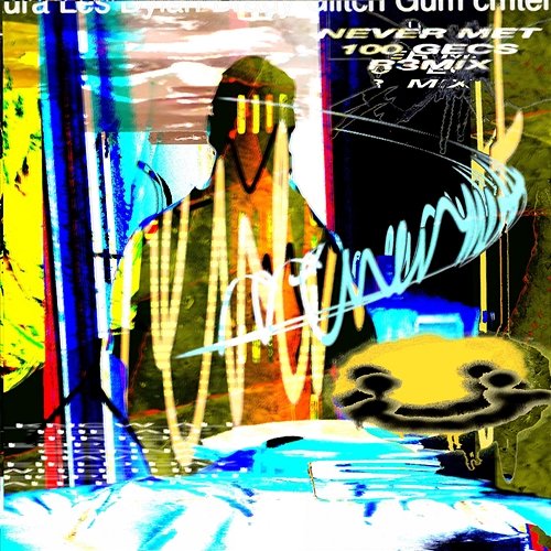 NEVER MET! Cmten feat. Glitch Gum